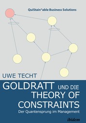Goldratt and the Theory of Constraints - Der Quantensprung im Management