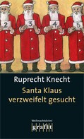 Ruprecht Knecht: Santa Klaus verzweifelt gesucht ★★★