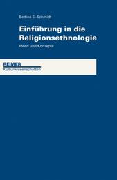 Einführung in die Religionsethnologie - Ideen und Konzepte
