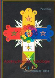 Apokryphen der Astrologie - Studienausgabe - Band 1