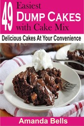 49 Easiest Dump Cakes with Cake Mix - Delicious Cakes At Your Convenience