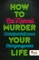 Cat Marnell: How to Murder Your Life ★★★