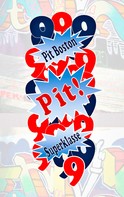 Pit Boston: Pit! Superklasse 