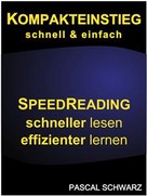 Pascal Schwarz: Kompakteinstieg: schnell & einfach Speedreading - schneller lesen, effizienter lernen ★★★