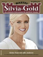 Silvia-Gold 143 - Keine Frau wie alle anderen