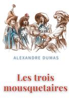 Alexandre Dumas: Les trois mousquetaires 