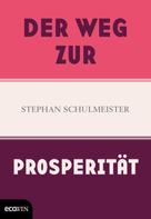Stephan Schulmeister: Der Weg zur Prosperität 