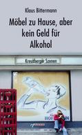 Klaus Bittermann: Möbel zu Hause, aber kein Geld für Alkohol: Kreuzberger Szenen ★★★