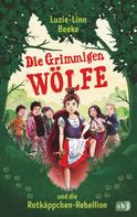 Luzie-Linn Beeke: Die Grimmigen Wölfe und die Rotkäppchen-Rebellion ★★★★