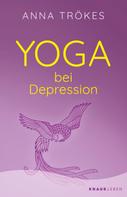 Anna Trökes: Yoga bei Depression 