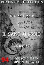 Il Sant'Alessio - Die Opern der Welt