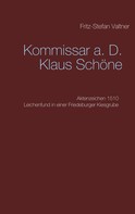 Fritz-Stefan Valtner: Kommissar a. D. Klaus Schöne ★★★★