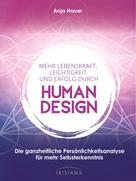 Anja Hauer: Mehr Lebenskraft, Leichtigkeit und Erfolg durch Human Design ★★★★