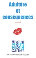 Antoine Rivoire: Adultère et conséquences 
