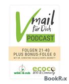 Cheryl Bennett: Vmail Für Dich Podcast - Serie 2: Folgen 21 - 40 plus Folge 0 von wild&roh und ecoco 