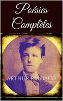 Arthur Rimbaud: Poésies complètes 