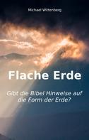 Michael Wittenberg: Flache Erde 
