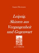 Gerik Chirlek: Leipzig. Skizzen aus Vergangenheit und Gegenwart. [1856] 