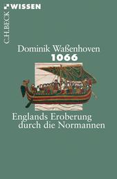 1066 - Englands Eroberung durch die Normannen