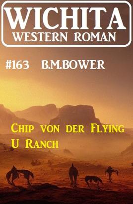 Chip von der Flying U Ranch: Wichita Western Roman 163