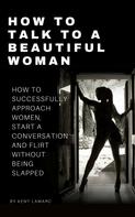 Kent Lamarc: How to Talk to a Beautiful Woman ★