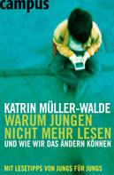 Katrin Müller-Walde: Warum Jungen nicht mehr lesen ★★★