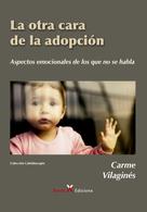 Carme Vilaginés Ortet: La otra cara de la adopción 