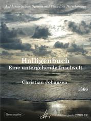 Halligenbuch - Eine untergehende Inselwelt - Auf historischen Spuren mit Claudine Hirschmann