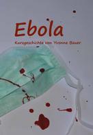 Yvonne Bauer: Ebola ★★★