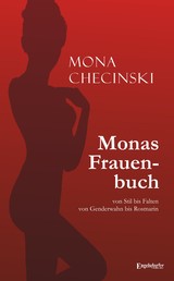 Monas Frauenbuch - Von Stil bis Falten - von Genderwahn bis Rosmarin
