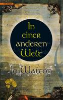 Jo Walton: In einer anderen Welt ★★★★