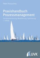 Peter Posluschny: Praxishandbuch Prozessmanagement ★★★★
