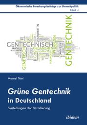 Grüne Gentechnik in Deutschland - Einstellungen der Bevölkerung