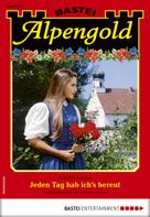 Hanni Birkmoser: Alpengold 311 - Heimatroman 