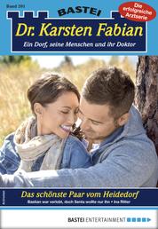 Dr. Karsten Fabian 201 - Arztroman - Das schönste Paar vom Heidedorf