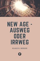 Klaus Rudolf Berger: New Age – Ausweg oder Irrweg ★