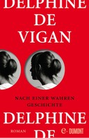 Delphine de Vigan: Nach einer wahren Geschichte ★★★★