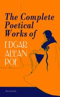 Edgar Allan Poe: The Complete Poetical Works of Edgar Allan Poe (Illustrated) 
