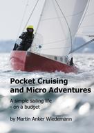 Martin Anker Wiedemann: Pocket Cruising and Micro Adventures 