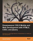 David Karlins: Dreamweaver CS5.5 Mobile and Web Development with HTML5, CSS3, and jQuery 