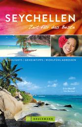 Bruckmann Reiseführer Seychellen: Zeit für das Beste - Highlights, Geheimtipps, Wohlfühladressen