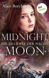 Midnight Moon - Die Geliebte der Nacht: Zweiter Roman - Moon-Trilogie 2