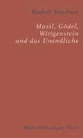 Rudolf Taschner: Musil, Gödel, Wittgenstein und das Unendliche ★★★★