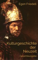 Egon Friedell: Kulturgeschichte der Neuzeit 