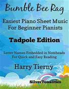 SilverTonalities: Bumble Bee Rag Easiest Piano Sheet Music for Beginner Pianists Tadpole Edition 