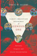 Craig D. Allert: Early Christian Readings of Genesis One 