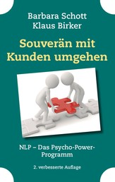 Souverän mit Kunden umgehen - NLP – Das Psycho-Power-Programm