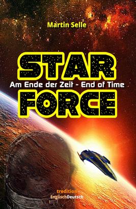 STAR FORCE - Am Ende der Zeit / End of Time