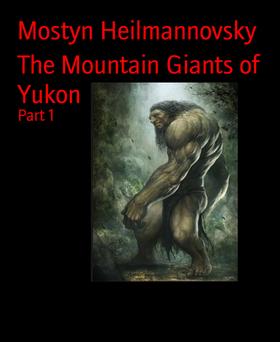The Mountain Giants of Yukon
