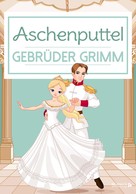 Brüder Grimm: Aschenputtel 